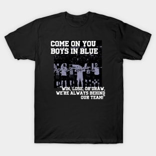 come on you boys in blue T-Shirt